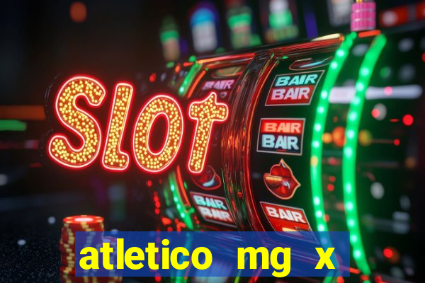 atletico mg x botafogo futemax